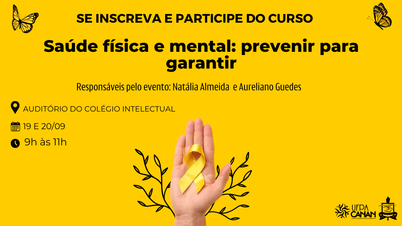 Atenção Comunidade Acadêmica da UFPA CANAN. Participe do curso! Saúde física e Mental: Prevenir para Garantir