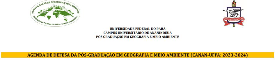 AGENDA DE DEFESA DA PÓS-GRADUAÇÃO EM GEOGRAFIA E MEIO AMBIENTE (CANAN-UFPA: 2023-2024)