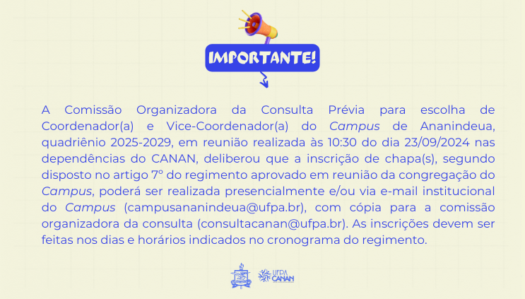 processo de escolha dos nomes que ocuparão os cargos Coordenador(a) e Vice- Coordenador(a) do Campus Universitário de Ananindeua da Universidade Federal do Pará, para o quadriênio 2025-2029.